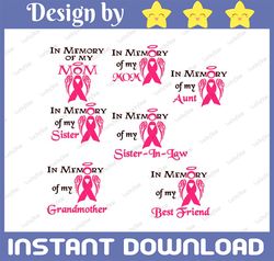 In Memory Of My Mom Bundle Svg, In Memory Of My Sister, Grandmother, Breast Cancer Awareness Ribbon, cutting file, Vinyl