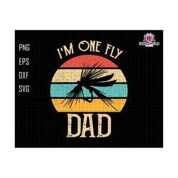 I'm One Fly Dad Svg, Fishing Dad Svg, One Fly Dad Svg, Fisherman Svg, Father’s Day Svg, Dad Sublimation Svg, Fly Fishing Svg, Retro Fly Dad