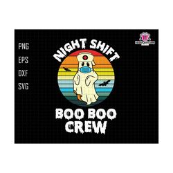 Night Shift Boo Boo Crew Svg, Halloween Svg, Nurse Svg, Boo Boo Crew Svg, Nurse Halloween svg, Cute Ghost Svg, Retro Halloween Svg