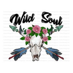 Wild Soul Boho Bull Skull PNG Sublimation Design, Bull Skull Png, Western Bull Skull Png, Flower Bull Skull Png, Instant