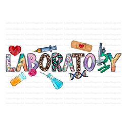 Laboratory Sublimation Design Png, Laboratory Png,Nurse Life Png, Laboratory Png, Nurse Png Files for Cricut, Laboratory