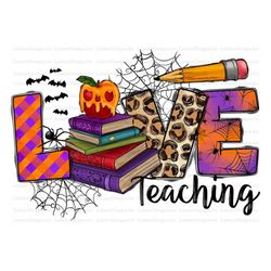 Love Teaching Png, Pumpkin, Halloween Png, Spooky Season, School, Spooky Png, Western, Teacher Png, Digital Download, Su