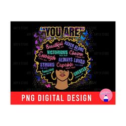 You Are Black Girl Magic Png Sublimation File For DIY T-shirt, Sticker, Mug, Gift | God Says You Are Sublimation Design
