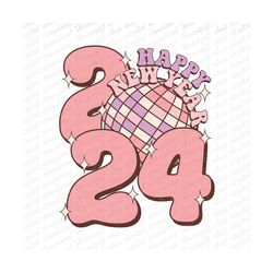 Happy New Year 2024 Png , Disco Ball New Year's PNG , Retro Happy New Year Sublimation, Digital Download