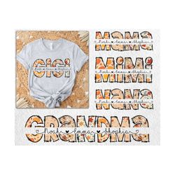 Fall Grandma Png Bundle Personalized Thanksgiving Nana Png Custom Name Gifts For Mama Png Mimi Nana Gigi Fall Png, Custom Kid Names