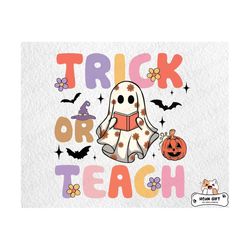 Trick Or Teach Spooky Halloween Png, Spooky Teacher Librarian Gift Png, Halloween Ghost Png, Spooky Season Png, Halloween Png, Spooky Png