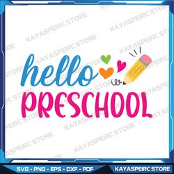 Hello Preschool SVG, Preschool SVG, Back to School SVG, School, School Shirt svg, Kids Shirt svg, Instant Download