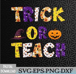 Trick or Teach Halloween Svg, Eps, Png, Dxf, Digital Download