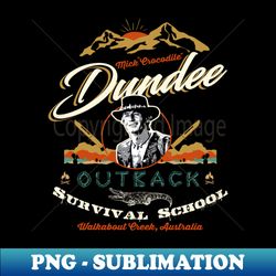 Crocodile Dundee Outback Survival School - Premium Sublimation Digital Download - Perfect for Creative Projects