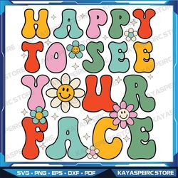 Happy To See Your Face svg, Back to school svg, Retro school svg, Back to school retrol svg, Instant Download