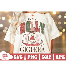 In My Holly Jolly Gigi Era Svg | In My Holly Jolly Gigi Era Png | Holly Jolly Svg | Holly Jolly Png | Christmas Vibes |