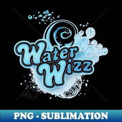 Water Wizz Grown Ups - Aesthetic Sublimation Digital File - Perfect for Creative Projects