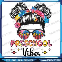 Pre-K Vibes Svg,Messy Hair Bun Girl Back To School Svg, Back To School Vibes Svg, Svg File, Instant Download