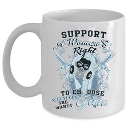 Funny Hunting Coffee Mug, Support A Woman&8217s Wight Cup