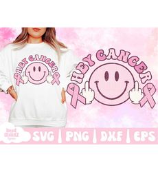 Hey Cancer SVG | Hey Cancer PNG | Fuck Cancer Svg | Fuck Cancer Png | Breast Cancer Awareness | Cancer Awareness | In Oc