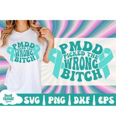 PMDD Picked The Wrong B*tch SVG | PNG | Pmdd Picked The Wrong Bitch Svg | Pmdd Svg | Pmdd Png | Pmdd Awareness Svg | Pmd