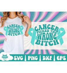 Cancer Picked The Wrong B*tch SVG | PNG | Cancer Picked The Wrong Bitch Svg | Cancer Svg | Ovarian Cancer Svg | Ovarian
