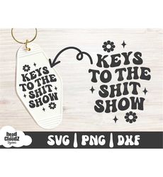 Keys To The Shit Show SVG | PNG | DXF | Retro Motel Keychain Svg | Retro Motel Keychain Png | Keychain Svg | Keychain Pn