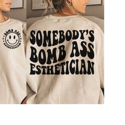 Somebody's Bomb Ass Esthetician SVG & PNG | Somebody's, Esthetician, Wavy | Pocketed Included | Sublimation, Cut File |