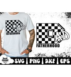 Dad | Fatherhood Checkered | Fatherhood Svg | Fatherhood Png | Father Svg | Father Png | Dad Svg | Dad Png | Father's Da