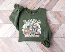 Small Town Christmas Sweatshirt, Christmas Shirt, Country Christmas Shirt, Christmas Sweatshirt, Holiday Shirt, Retro Ch