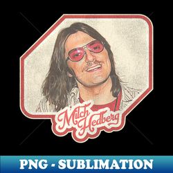 Mitch Hedberg - Elegant Sublimation PNG Download - Capture Imagination with Every Detail