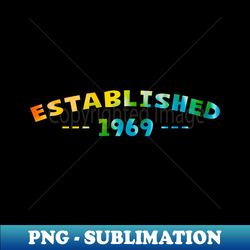 Established 1969 - Aesthetic Sublimation Digital File - Perfect for Personalization