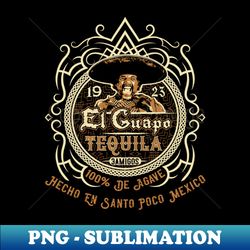 El Guapo Tequila Label - Artistic Sublimation Digital File - Stunning Sublimation Graphics