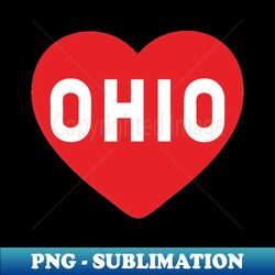 OHIO - The heart of it all - Exclusive PNG Sublimation Download - Perfect for Personalization