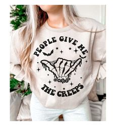 People Give Me The Creeps Svg  Halloween Vibes Cutfile, Spooky Season, Skeleton Svg, Svg Dxf Png File Digital Download S