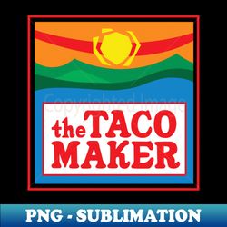 Taco Maker - Creative Sublimation PNG Download - Stunning Sublimation Graphics