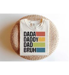 Dada Daddy Dad Bruh Png, Retro Dad Png, Father's Day Png, Step Dad Png, Bonus Dad Png, Stacked Dad Bruh Png, Digital Dow