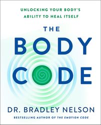 The Body Code by DrBradley Nelson - eBook - Mental & Spiritual Healing