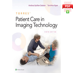 Torres' Patient Care in Imaging Technology 9th Edition, Kindle Edition by Andrea Dutton (Author), TerriAnn Ryan (Author)