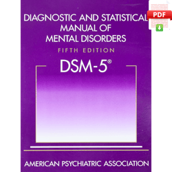 Diagnostic and Statistical Manual of Mental Disorders, 5th Edition: DSM-5 5th Edition by American Psychiatric Associatio