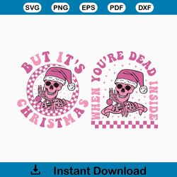Dead Inside But Its Christmas Pink Skeleton SVG Graphic File
