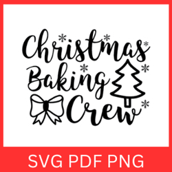 Christmas Baking Crew Svg, Christmas Baking Svg, Baking Shirt Design Svg, Baking Crew Svg, Christmas Cookie Crew Svg