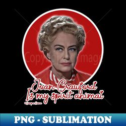 Joan Crawford - Aesthetic Sublimation Digital File - Add a Festive Touch to Every Day