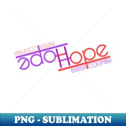 Hope British Columbia - Sublimation-Ready PNG File - Unleash Your Inner Rebellion