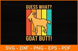 guess what goat butt! svg design