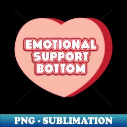 EMOTIONAL SUPPORT BOTTOM Tee by Bear  Seal - Instant Sublimation Digital Download - Stunning Sublimation Graphics