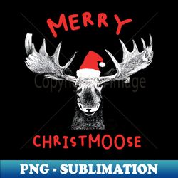 christmoose - Instant PNG Sublimation Download - Unleash Your Inner Rebellion