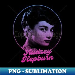 Audrey Hepburn - Premium Sublimation Digital Download - Add a Festive Touch to Every Day