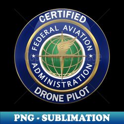 Roundel -  FAA Certified Drone Pilot - Sublimation-Ready PNG File - Vibrant and Eye-Catching Typography