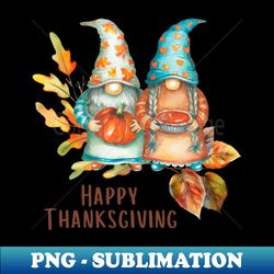 Thanksgiving Gnomes - Modern Sublimation PNG File - Perfect for Personalization