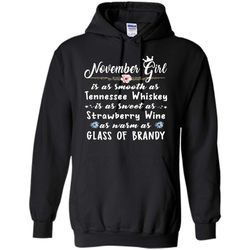 November Girl Is As Smooth As Tennessee Whiskey As Warm As Glass of Brandy &8211 Gildan Heavy Blend Hoodie
