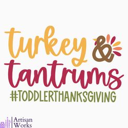 Turkey and Tantrums Thanksgiving SVG Digital Cricut File