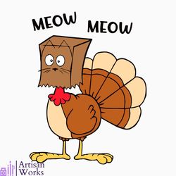 Meow Meow Funny Turkey Thanksgiving SVG For Cricut Files