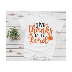 give thanks to the lord Svg, Autumn svg, Fall svg, thanksgiving svg, thanksgiving door sign SVG, thanksgiving Door Hanger SVG