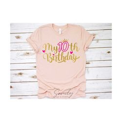 My Tenth Birthday Svg, 10th birthday svg, Happy Birthday svg, Birthday Princess svg, Birthday Girl svg, Cut File For Cricut and Silhouette
